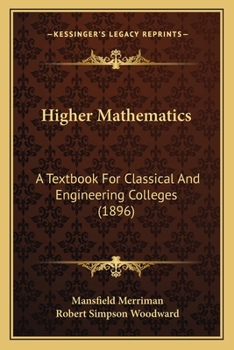 Paperback Higher Mathematics: A Textbook For Classical And Engineering Colleges (1896) Book