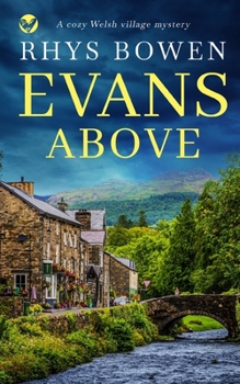 Paperback EVANS ABOVE a cozy Welsh village mystery Book