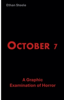 Paperback October 7: A Graphic Examination of Horror Book