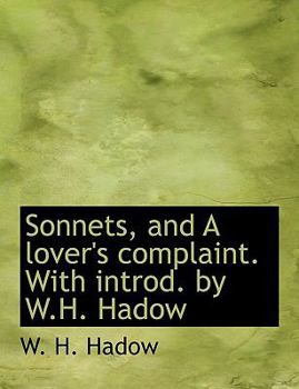 Hardcover Sonnets, and a Lover's Complaint. with Introd. by W.H. Hadow Book