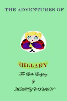 Paperback The Adventures of Hillary the Little Ladybug Book