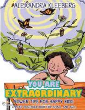 Paperback You are extraordinary: Power Tips for happy Kids - A Read Together Book for Small and Tall Book