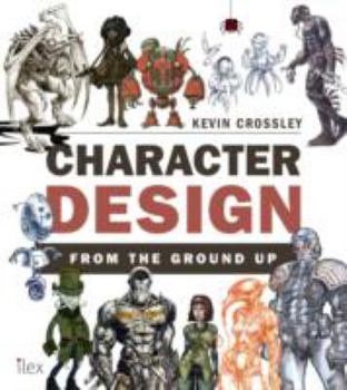 Paperback Character Design from the Ground Up /anglais Book