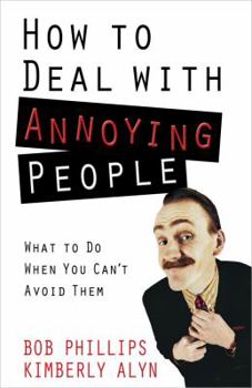 Paperback How to Deal with Annoying People Book