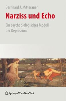 Paperback Narziss Und Echo: Ein Psychobiologisches Modell Der Depression [German] Book