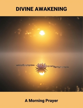 Paperback Divine Awakening: A Morning Prayer Book