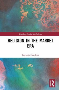 Hardcover Religion in the Market Era Book