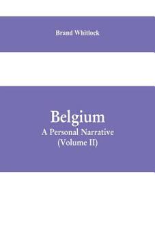 Paperback Belgium: A Personal Narrative (Volume II) Book