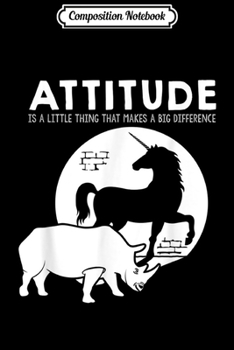 Paperback Composition Notebook: Rhino Unicorn Attitude - Funny Rhino Journal/Notebook Blank Lined Ruled 6x9 100 Pages Book