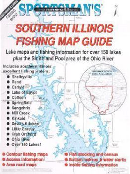 Spiral-bound Southern Illinois Fishing Map Guide: Lake Maps and Fishing Information for Over 150 Lakes Plus the Smithland Pool Area of the Ohio River Book