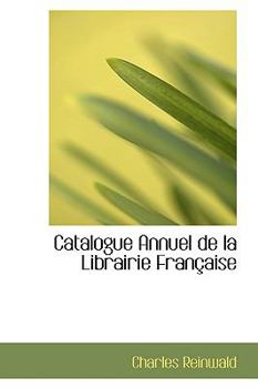 Hardcover Catalogue Annuel de La Librairie Fran Aise Book