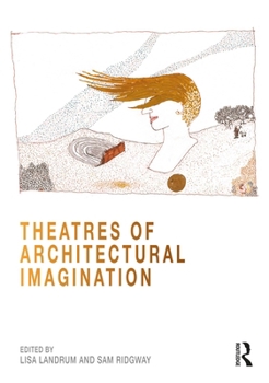 Paperback Theatres of Architectural Imagination Book