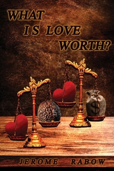 Paperback What is Love Worth? Book