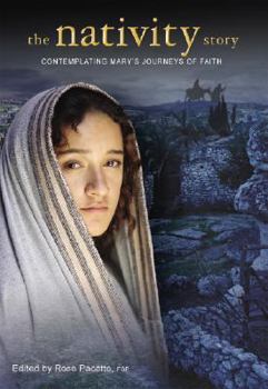 Paperback The Nativity Story: Contemplating Mary's Journeys Book