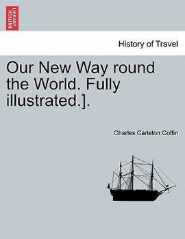 Paperback Our New Way round the World. Fully illustrated.]. Book