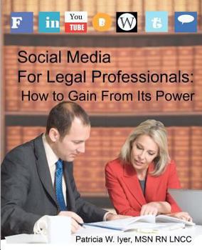 Paperback Social Media for Legal Professionals: How to Gain From Its Power Book