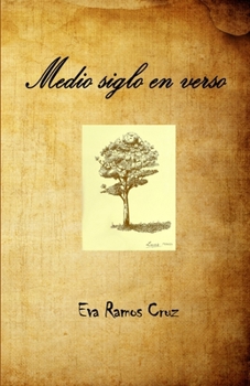 Medio siglo en verso (Spanish Edition)