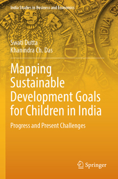 Paperback Mapping Sustainable Development Goals for Children in India: Progress and Present Challenges Book