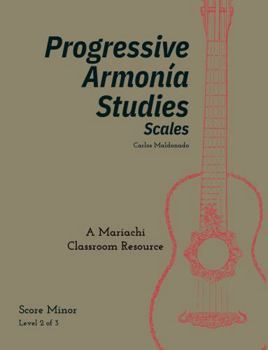 Progressive Armonia Studies Level 2 Scales Score Minor: Maldonado Publishing