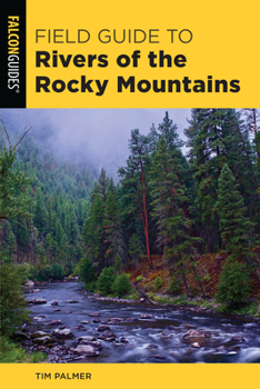 Paperback Field Guide to Rivers of the Rocky Mountains Book