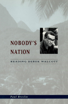 Paperback Nobody's Nation: Reading Derek Walcott Book