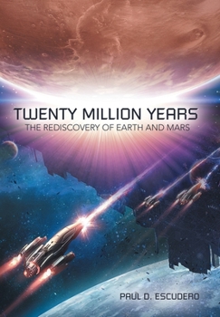 Hardcover Twenty Million Years: The Rediscovery of Earth and Mars Book