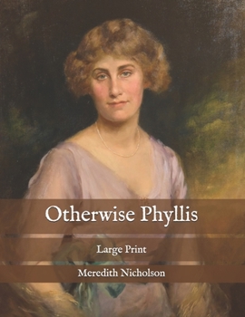 Paperback Otherwise Phyllis: Large Print Book