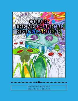 Color: : The Mechanical Gardens