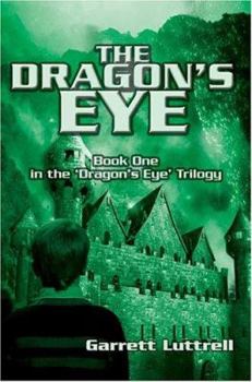 Paperback The Dragon's Eye: Book One in the 'Dragon's Eye' Trilogy Book
