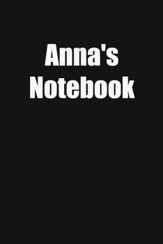 Paperback Anna's Notebook: 6x9 Lined Notebook, Gift For a Friend or a Colleague (Gift For Someone You Love) Book