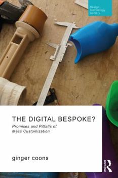 Paperback The Digital Bespoke?: Promises and Pitfalls of Mass Customization Book