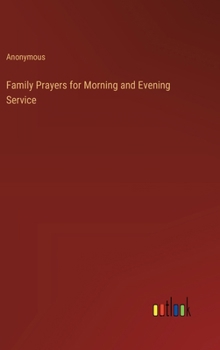 Family Prayers for Morning and Evening Service