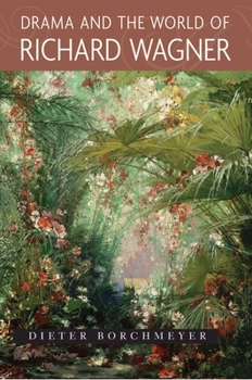 Hardcover Drama and the World of Richard Wagner Book