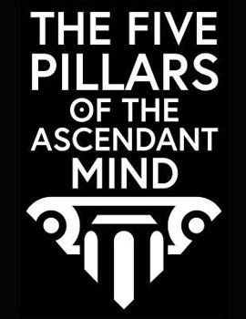 Paperback The Five Pillars Of The Ascendant Mind Book