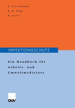Paperback Infektionsschutz: Ein Handbuch Für Arbeits- Und Umweltmediziner [German] Book