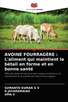 AVOINE FOURRAGÈRE : L'aliment qui maintient le bétail en forme et en bonne santé: Effet des dates de semis et des niveaux d'azote sur le rendement et la qualité de l'avoine fourragère