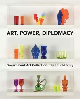 Paperback Art, Power, Diplomacy Government Art Collection Book