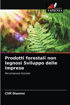 Paperback Prodotti forestali non legnosi Sviluppo delle imprese [Italian] Book