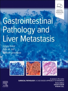 Hardcover Gastrointestinal Pathology and Liver Metastasis: A Case-Based Approach to Diagnosis Book