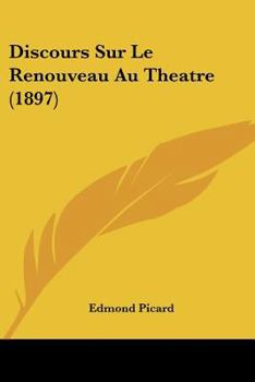 Paperback Discours Sur Le Renouveau Au Theatre (1897) [French] Book