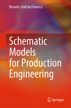 Hardcover Schematic Models for Production Engineering Book