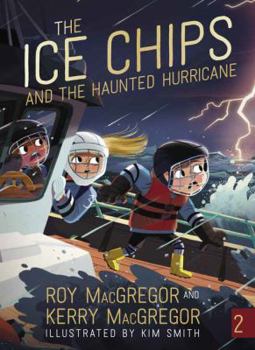 The Ice Chips and the Haunted Hurricane (Ice Chips #2) - Book #2 of the Ice Chips