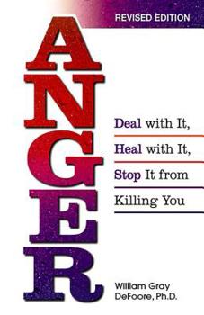 Paperback Anger: Deal with It, Heal with It, Stop It from Killing You Book