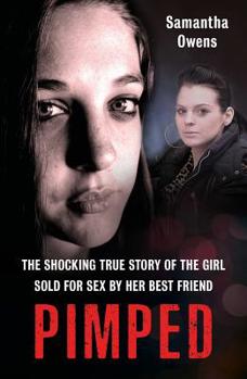 Paperback Pimped: The Shocking True Story of the Girl Sold for Sex by Her Best Friend Book