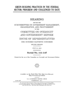 Paperback Green building practices in the federal sector: progress and challenges to date Book