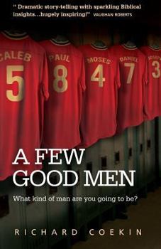 Paperback A Few Good Men: Inspiring Biblical Heroes for Todays' Christian Men Book