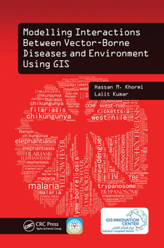 Paperback Modelling Interactions Between Vector-Borne Diseases and Environment Using GIS Book