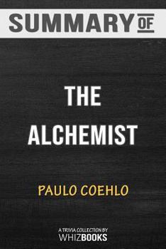 Paperback Summary of The Alchemist: Trivia/Quiz for Fans Book