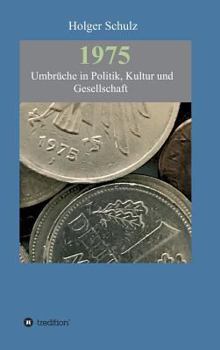 Hardcover 1975 - Umbrüche in Politik, Kultur und Gesellschaft [German] Book
