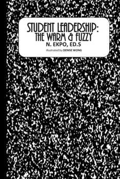 Paperback Student Leadership: The Warm and Fuzzy Book